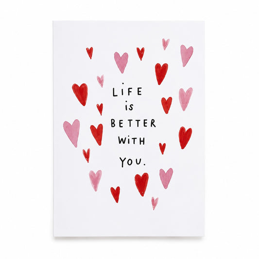 Carte « Life is better with you »
